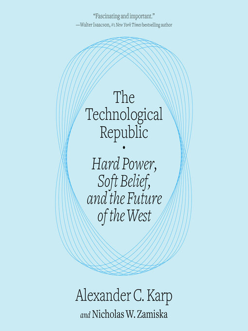 Title details for The Technological Republic by Alexander C. Karp - Available